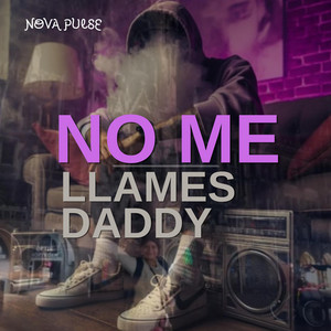 No me llames daddy by Nova Pulse
