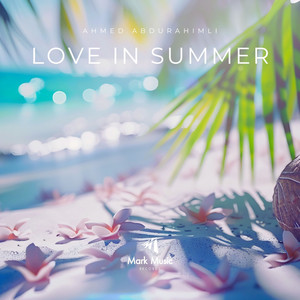 Love in Summer by Ahmed Abdurahimli