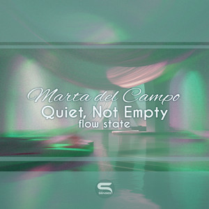 Quiet, Not Empty - Flow State by Marta del Campo
