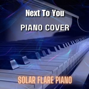 Solar Flare Piano - Next To You