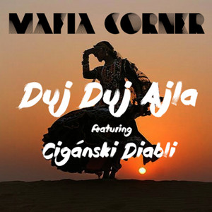 Duj Duj Ajla Ft. Ciganski Diabli