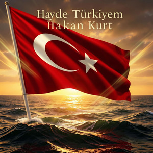 Hayde Türkiyem by Hakan kurt