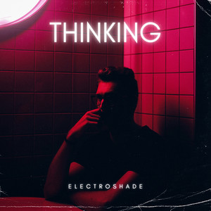 Thinking by ELECTROSHADE