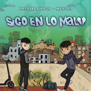 Sigo en lo malo (feat. MAIKI) by Yeezy La Diferencia, MAIKI