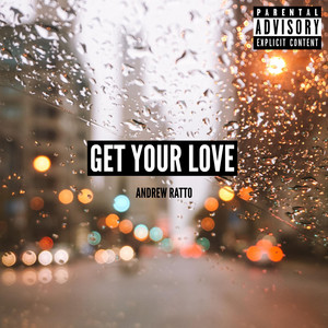 Get Your Love by RXTTO