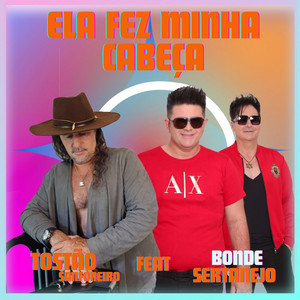 Ela Fez Minha Cabeça (feat. Bonde Sertanejo)