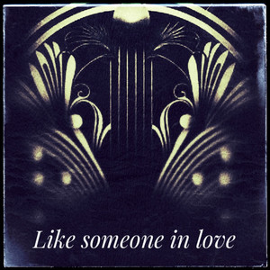 Like Someone in Love by Dirk Mündelein