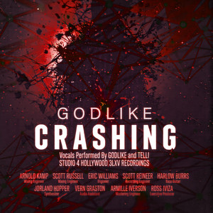 CRASHING by Godlike
