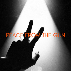 PEACE FROM THE GUN by Defocus