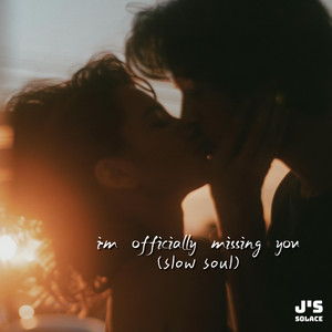 Officially Missing You - Slow Soul by J's Solace
