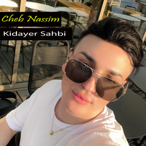 Cheb Nassim - KidaYer Sahbi (feat. Manini Sahar)