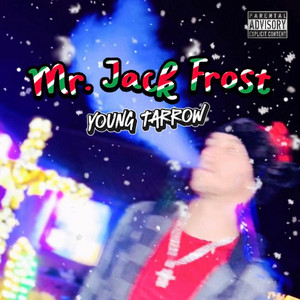 Mr. Jack Frost by Young Tarrow