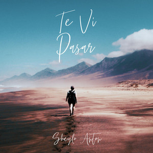 Te vi pasar by Sheylo Anton