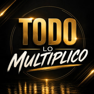 TODO LO MULTIPLICO by KAIRO BLACK