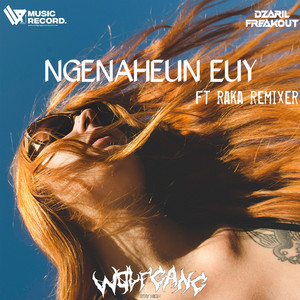 NGENAHEUN EUY (feat. Raka Remixer) - Instrumental by DZARIL FREAKOUT, Raka Remixer