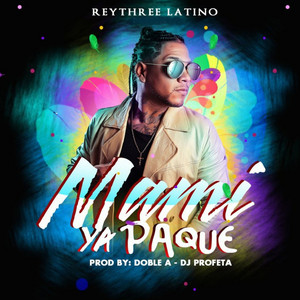 Rey Three Latino & DJ Profeta - Mami Ya pa' Qué