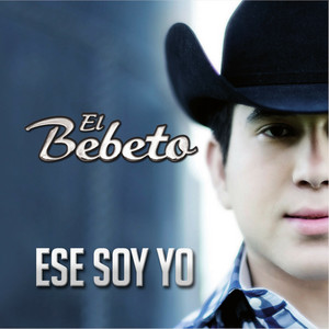 El Bebeto - Ese Soy Yo