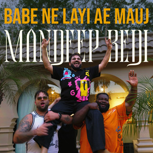 Babe Ne Layi Ae Mauj by Mandeep Bedi
