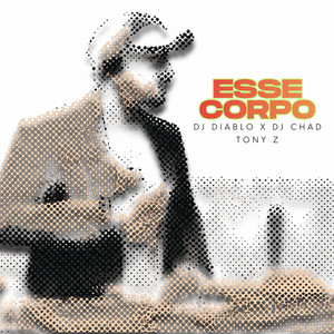 Esse Corpo by DEEJAY DIABLO, DJ Chad, Tony Z