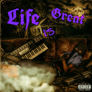 Life Is Great by TzGlo