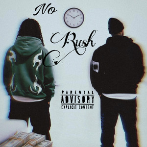 No Rush by Deenaysh, Sterl Gotti