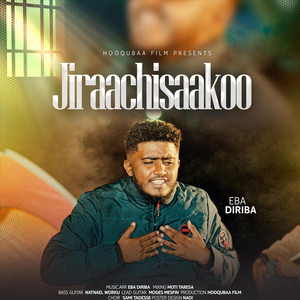 Eba Diriba - Jiraachisaakoo