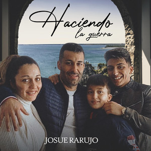 Josue Rarujo - Haciendo la Guerra