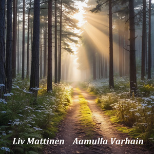 Aamulla Varhain by Liv Mattinen
