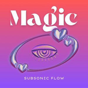 Magic by SUBSONIC FLOW