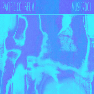 Pacific Coliseum — Music2001 (Edit) (2026)