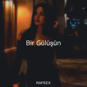 Bir Gülüşün by Rafeex