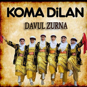 Koma Dilan - Davul Zurna