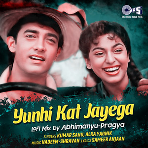 Kumar Sanu, Alka Yagnik & Abhimanyu-Pragya - Yunhi Kat Jayega (Lofi Mix)