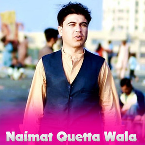 Naimat Quetta Wala - Da Kalam Tar Noro Bozai