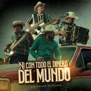 Inspiracion Cristiana - Ni Con Todo el Dinero del Mundo