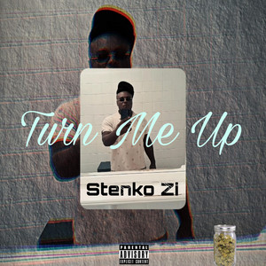Turn Me Up by Stenko ZI