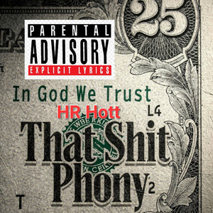 That Shit Phony by HR Hott