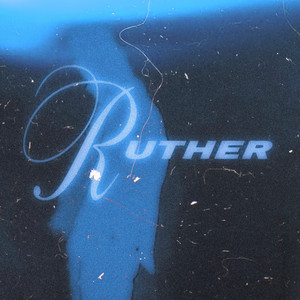 RUTHER by Ruther