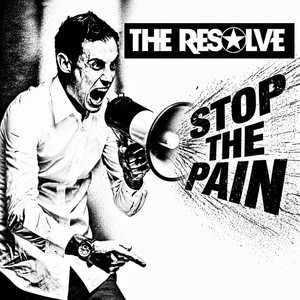 Stop the Pain by The Resolve