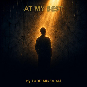 At My Best by Todd Mirzaian