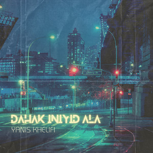 Yanis Khelifi - Dahak Iniyid Ala