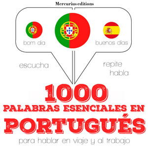 1000 Palabras Esenciales en Portugués (Escucha, Repite, Habla : Curso de Idiomas)