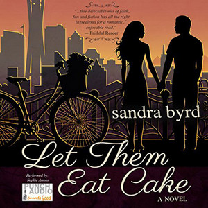 Let them Eat Cake [French Twist Trilogy, Book 1 (Unabridged)]