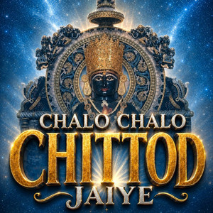 Chalo Chalo Chittod Jaiye by Paras Gada, Jainam Varia