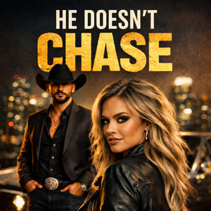 CowboyRich Music - He doesn't Chase