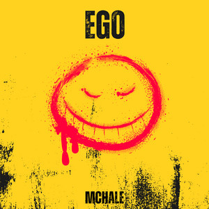 Ego by MCHALE