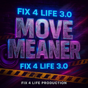 Move Meaner by Fix 4 Life 3.0, Fix 4 Life