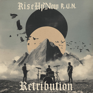 Retribution by RiseUpNow R.U.N.