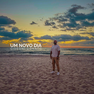 Um Novo Dia by Gideoni Donato