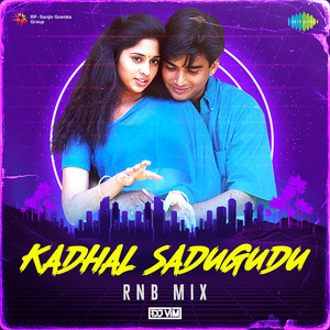 Kadhal Sadugudu - Rnb Mix by S.P. Charan, DJ VIM